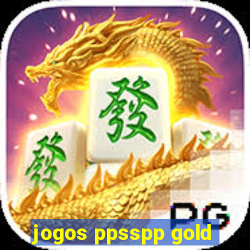 jogos ppsspp gold